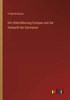 Paperback Die Urbevölkerung Europas und die Herkunft der Germanen [German] Book