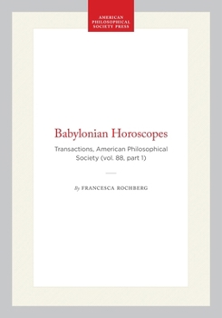 Paperback Babylonian Horoscopes: Transactions, American Philosophical Society (Vol. 88, Part 1) Book