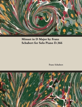 Paperback Minuet in D Major by Franz Schubert for Solo Piano D.366 Book