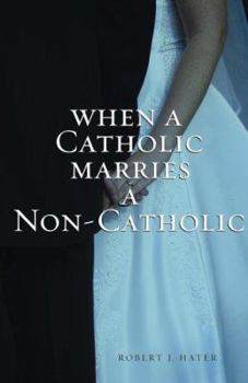 Paperback When a Catholic Marries a Non-Catholic Book