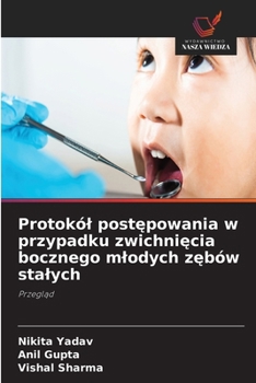 Protokól postępowania w przypadku zwichnięcia bocznego mlodych zębów stalych