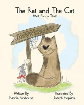 Paperback The Rat and The Cat, Well, Fancy That! Book