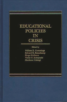 Hardcover Educational Policies in Crisis: Japanese and American Perspectives Book