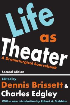 Paperback Life as Theater: A Dramaturgical Sourcebook Book