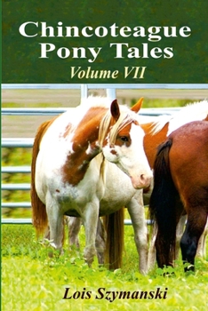 Chincoteague Pony Tales: Volume VII