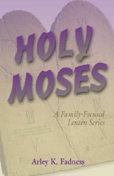 Paperback Holy Moses: A Family-Focused Lenten Series Book