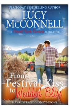 Paperback From Festival Kiss to Wedded Bliss: Hayrides and Honeymoons Book