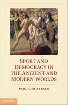 Hardcover Sport and Democracy in the Ancient and Modern Worlds Book