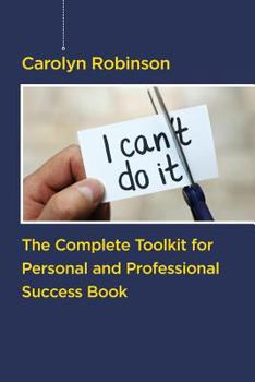 Paperback The Complete Toolkit for Personal and Professional Success Book