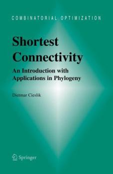 Hardcover Shortest Connectivity: An Introduction with Applications in Phylogeny Book