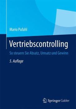 Paperback Vertriebscontrolling: So Steuern Sie Absatz, Umsatz Und Gewinn [German] Book