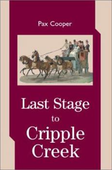 Paperback Last Stage to Cripple Creek Book