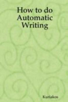 Paperback How to Do Automatic Writing Book