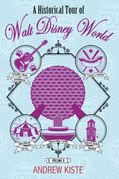 Paperback A Historical Tour of Walt Disney World: Volume 2 Book