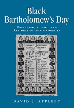 Paperback Black Bartholomew's Day: Preaching, Polemic and Restoration Nonconformity Book