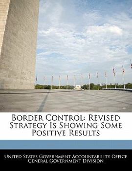 Paperback Border Control: Revised Strategy Is Showing Some Positive Results Book