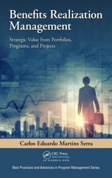 Hardcover Benefits Realization Management: Strategic Value from Portfolios, Programs, and Projects Book