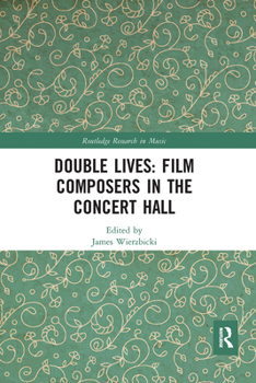 Paperback Double Lives: Film Composers in the Concert Hall Book