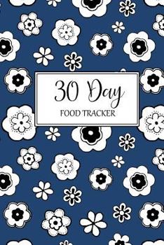 Paperback 30 Day Food Tracker: Dark Blue Cover Book