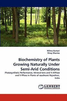 Paperback Biochemistry of Plants Growing Naturally Under Semi-Arid Conditions Book