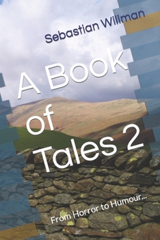 Paperback A Book of Tales 2: From Horror to Humour... Book