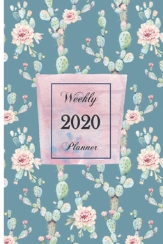 2020 Weekly Planner: 6 x 9 inch 150 Pages Year Months Weeks Calendar, Schedule, and Organizer plus Dot Grid Pages (January 2020 - December 2020) (Cactus)