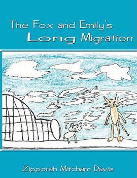 Paperback The Fox and Emily's Long Migration Book