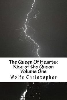 Paperback The Queen Of Hearts: Rise of the Queen: Volume One Book