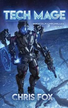 Tech Mage - Book #1 of the Magitech World