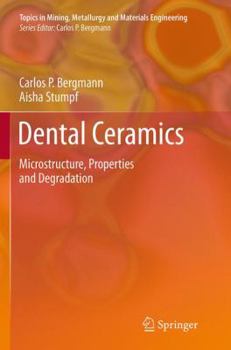 Paperback Dental Ceramics: Microstructure, Properties and Degradation Book