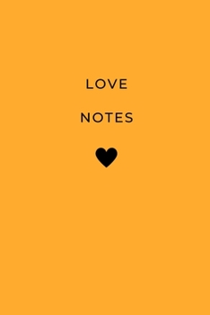 Paperback Love Notes: Gift Idea for Valentines Day - A Journal Notebook: Best Idea For Men, Women and Kids to Write In / Journaling Book