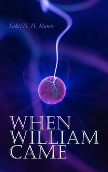 Paperback When William Came: A Story of London Under the Hohenzollerns Book