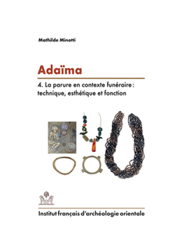 Hardcover Adaima IV: La Parure En Contexte Funeraire: Technique, Esthetique Et Fonction [French] Book