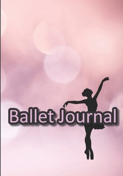 Ballet journal: Ballet notebook | Dance notebook for girls | Ballet books for teens, girls and dancers | 101 pages lined | 7x10 inches paperback |  bright pink background, dancer silhouette