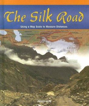 Library Binding The Silk Road: Using a Map Scale to Measure Distances Book