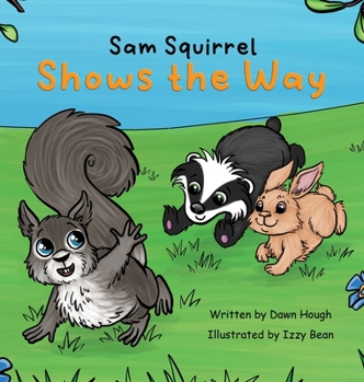 Hardcover Sam Squirrel Shows the Way Book