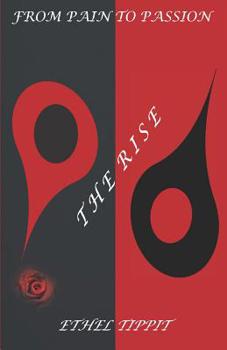 Paperback The Rise from Pain to Passion Book