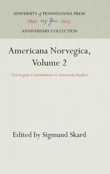 Hardcover Americana Norvegica, Volume 2: Norwegian Contributions to American Studies Book
