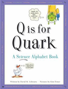 Hardcover Q is for Quark: A Science Alphabet Book