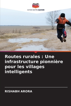 Routes rurales: Une infrastructure pionnière pour les villages intelligents (French Edition)