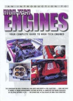 Hardcover An Introduction to High-Tech Engines: Your Complete Guide to High-Tech Engines Book