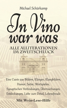 Paperback In Vino war was: Alle Alliterationen im Zweitschluck [German] Book