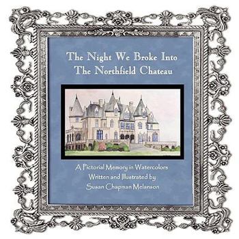 Paperback The Night We Broke Into The Northfield Chateau Book