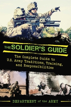 The Soldier's Guide: The Complete Guide... book by U.S. Department of ...