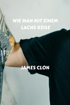 Paperback Wie Man Mit Einem Lachs Reise [German] Book