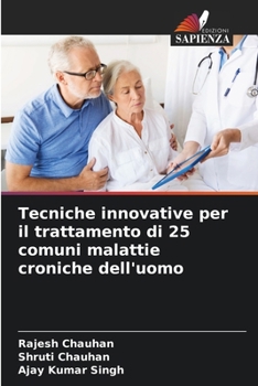 Paperback Tecniche innovative per il trattamento di 25 comuni malattie croniche dell'uomo [Italian] Book
