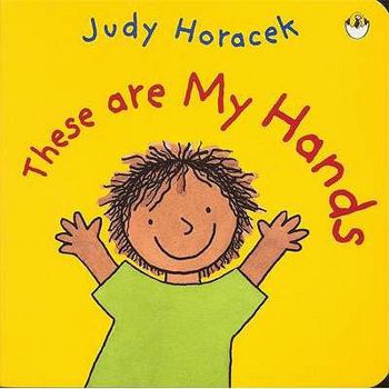 Hardcover These Are My Hands. Judy Horacek Book