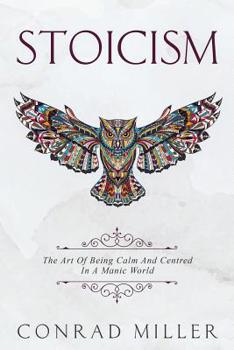 Paperback Stoicism: The Art Of Being Calm And Centred In A Manic World. Book