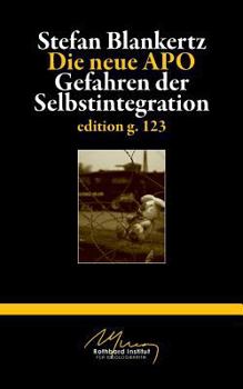 Paperback Die neue APO: Gefahren der Selbstintegration [German] Book