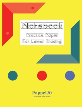 Paperback Notebook: Practice Paper for Letter Tracing - 122 pages - 8.5x11 Inches Book